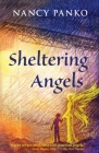 Sheltering Angels By Nancy Panko Cover Image