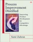 Process Improvement Distilled: Improving Product Development for Competitive Advantage (SEI Series in Software Engineering) Cover Image