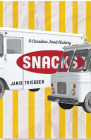 Snacks: A Canadian Food History Cover Image