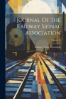 Journal Of The Railway Signal Association; Volume 11 By Railway Signal Association Cover Image