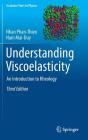 Understanding Viscoelasticity: An Introduction to Rheology (Graduate Texts in Physics) By Nhan Phan-Thien, Nam Mai-Duy Cover Image