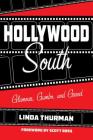 Hollywood South: Glamour, Gumbo, and Greed Cover Image
