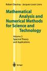Mathematical Analysis and Numerical Methods for Science and Technology: Volume 3 Spectral Theory and Applications By Robert Dautray, M. Artola (Contribution by), J. C. Amson (Translator) Cover Image
