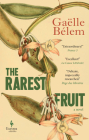 The Rarest Fruit By Gaëlle Bélem, Hildegarde Serle (Translator) Cover Image
