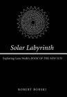 Solar Labyrinth: Exploring Gene Wolfe's Book of the New Sun Cover Image