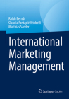 International Marketing Management By Ralph Berndt, Claudia Fantapié Altobelli, Matthias Sander Cover Image