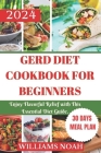 Gerd Diet Cookbook for Beginners: Enjoy Flavorful Relief with This Essential Diet Guide. Cover Image