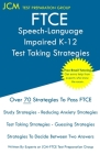 FTCE Speech-Language Impaired K-12 - Test Taking Strategies: FTCE 042 Exam - Free Online Tutoring - New 2020 Edition - The latest strategies to pass y By Jcm-Ftce Test Preparation Group Cover Image