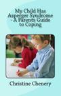 My Child Has Asperger Syndrome - A Parents Guide to Coping Cover Image