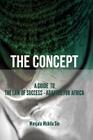 The Concept: A Guide to the Law of Success - Adapted for Africa By Wanjala Mshila Sio Cover Image