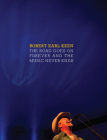 The Road Goes On Forever and the Music Never Ends (Brad and Michele Moore Roots Music Series) By Robert Earl Keen Cover Image