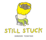 Still Stuck By Shinsuke Yoshitake Cover Image