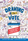 Drawing the Vote: A Graphic Novel History for Future Voters Cover Image