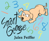 Smart George By Jules Feiffer, Jules Feiffer (Illustrator) Cover Image