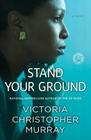 Stand Your Ground: A Novel Cover Image