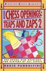 More Chess Openings: Traps and Zaps 2 By Bruce Pandolfini Cover Image