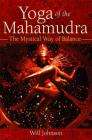 Yoga of the Mahamudra: The Mystical Way of Balance By Will Johnson Cover Image