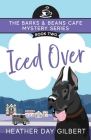 Iced Over By Heather Day Gilbert Cover Image