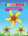Pin Wheel Coloring Book By Speedy Publishing LLC Cover Image