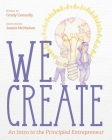 We Create: An Intro to the Principled Entrepreneur Cover Image