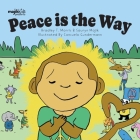 Peace Is The Way By Bradley T. Morris, Consuelo Gunderman Cover Image