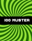 100 Muster: Stressabbau-Muster By Stella Leontyne Cover Image