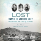 Lost Towns of the Swift River Valley: Drowned by the Quabbin Cover Image