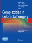 Complexities in Colorectal Surgery: Decision-Making and Management Cover Image