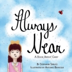 Always Near: A Book About Grief By Stephanie Spruce, Antonio Bevacqui (Illustrator), Melanie Lopata (Editor) Cover Image