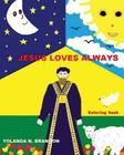 Jesus Loves Always Coloring Book By Psy D. Yolanda N. Brannon Cover Image