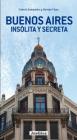 Buenos Aires Insólita Y Secreta (Secret Guides) By Valeria Sampedro, Hernan Firpo Cover Image