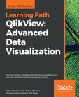 QlikView: Advanced Data Visualization By Miguel Ángel García, Barry Harmsen, Stephen Redmond Cover Image