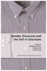 Gender, Discourse and the Self in Literature: Issues in Mainland China, Taiwan, and Hong Kong By Kwok-Kan Tam (Editor), Terry Siu Yip (Editor) Cover Image