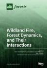 Wildland Fire, Forest Dynamics, and Their Interactions Cover Image
