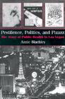 Pestilence, Politics, and Pizazz: The Story of Public Health in Las Vegas (Golden Age of Medicine in Nevada #3) Cover Image