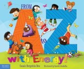 From A to Z with Energy!: 26 Ways to Move and Play Cover Image