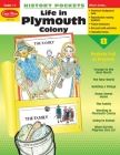 History Pockets: Life in Plymouth Colony, Grade 1 - 3 Teacher Resource By Evan-Moor Corporation Cover Image