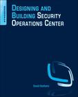 Designing and Building Security Operations Center Cover Image