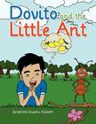Dovito and the Little Ant By Godfred Kwaku Hiamey Cover Image