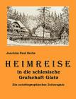 Heimreise in die schlesische Grafschaft Glatz: Ein autobiographisches Zeitzeugnis By Joachim Berke Cover Image