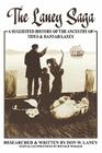 The Laney Saga: A Suggested History of the Ancestry of Titus and Hannah Laney By Don W. Laney Cover Image