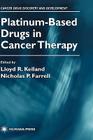 Platinum-Based Drugs in Cancer Therapy (Cancer Drug Discovery & Development) Cover Image