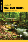 Hiking the Catskills: A Guide to the Area's Greatest Hikes (Regional Hiking) By Randi Minetor, Stacey Freed Cover Image
