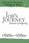 Job's Journey: Stations of Suffering (Critical Studies in the Hebrew Bible #7) By Manfred Oeming, Konrad Schmid Cover Image