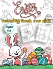 Easter Coloring Book For Kids Age 4-8: Funny Easter Day Coloring Book For Children And Preschoolers. Great Gift for Boys And Girls. By John Marry Cover Image