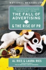 The Fall of Advertising and the Rise of PR By Al Ries, Laura Ries Cover Image