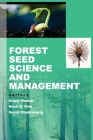 Forest Seed Science And Management By Gopal Shukla (Editor) Cover Image