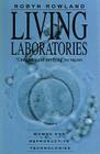 Living Laboratories: Women and Reproductive Technologies Cover Image