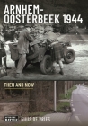 Arnhem-Oosterbeek 1944 (Then and Now) Cover Image