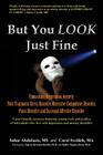But You LOOK Just Fine: Unmasking Depression, Anxiety, Post-Traumatic Stress Disorder, Obsessive-Compulsive Disorder, Panic Disorder and Seaso Cover Image